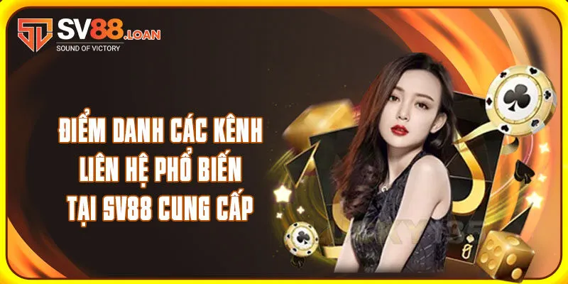 Điểm danh các kênh liên hệ phổ biến tại SV88 cung cấp